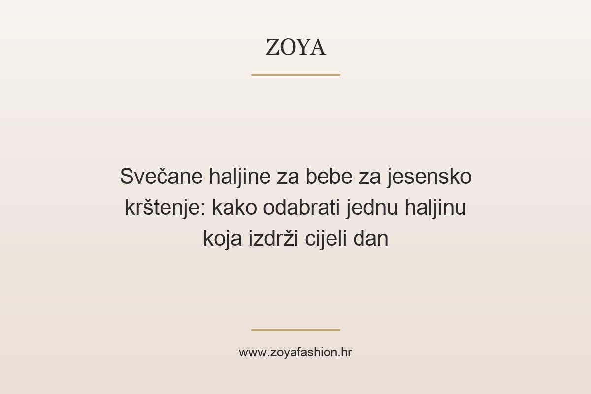 Svečane haljine za bebe za jesensko krštenje: kako odabrati jednu haljinu koja izdrži cijeli dan